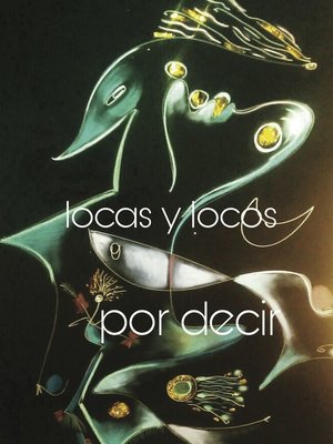 cover image of Locas y Locos por decir